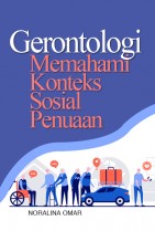 Gerontologi Memahami Konteks Sosial Penuaan